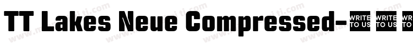 TT Lakes Neue Compressed字体转换